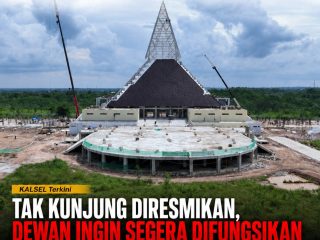 Tak Kunjung Diresmikan, Dewan Ingin Segera Difungsikan Masjid Syekh Arsyad Al-Banjari