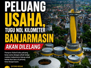 Peluang Usaha, Tugu Nol Kilometer Banjarmasin Akan Dilelang