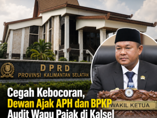 Cegah Kebocoran, Dewan Ajak APH dan BPKP Audit Wapu Pajak di Kalsel